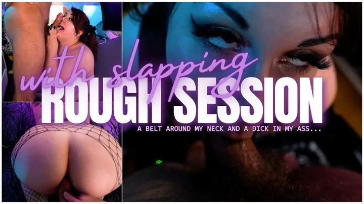 Rough Session: POV Blowjob, Slapping, Anal, Breath Play