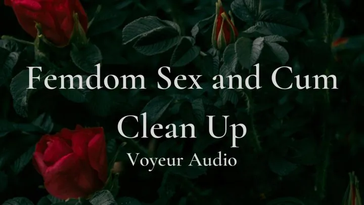 Femdom Sex and Cum Clean Up