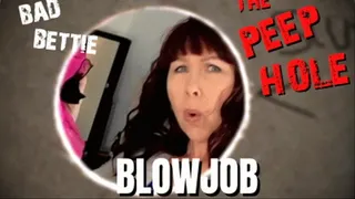 PEEP HOLE BLOWJOB