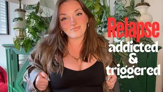 Relapse Addicted and Triggered - Trigger Findom Addiction Mesmerize Mind Fuck Gooning Homewrecking Relapse Goddess Worship Verbal Humiliation Degradation