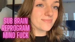 Sub Brain Reprogram Mind Fuck