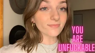 You are Unfuckable