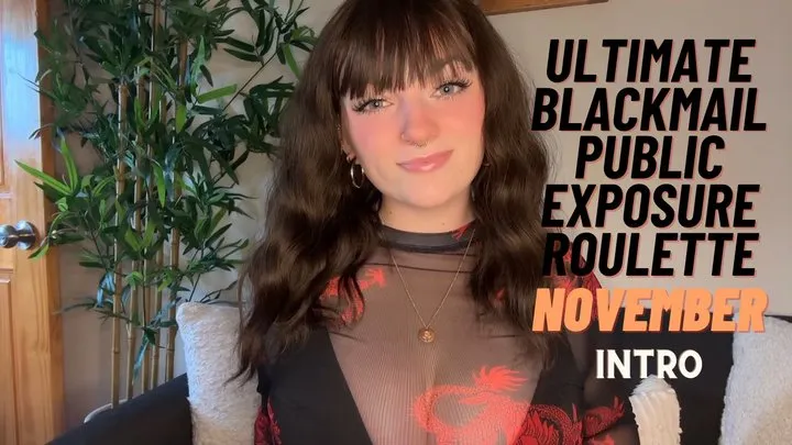 Ultimate Blackmail Public Exposure Roulette Game - November Intro