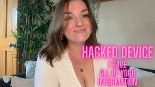 Hacked Device - I Have All of Your Information