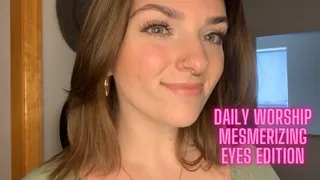 Daily Worship Mesmerizing Eyes Edition