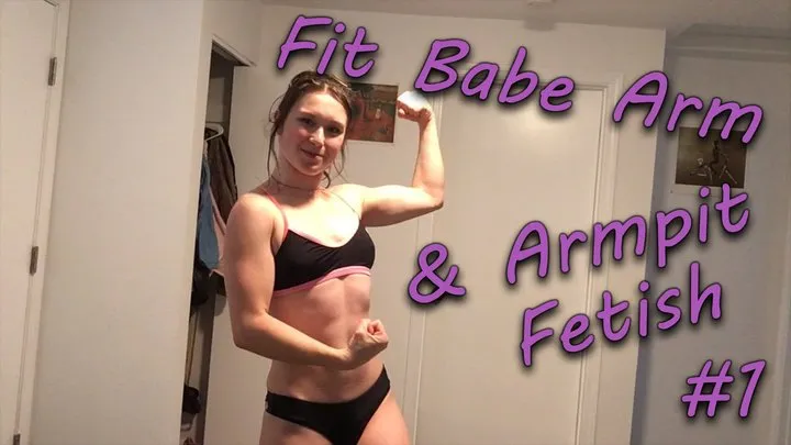 Fit Babe Arm and Armpit Fetish part 1