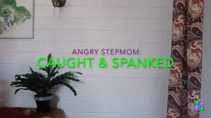 Custom - Caught and Spanked by Angry Stepmom Kitty - Captioned Edition