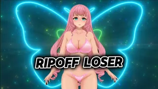 RIPOFF LOSER