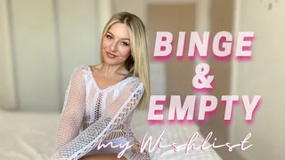 Binge & Empty my Wishlist