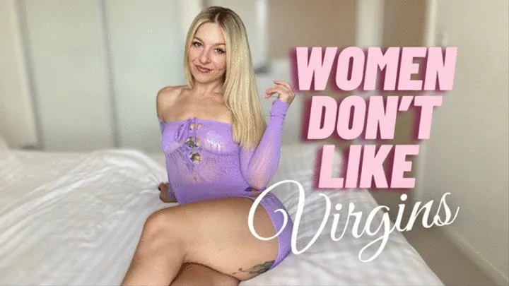 Women Don't Like Virgins