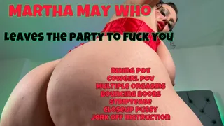 Martha May Who Leaves The Party To Fuck You ????