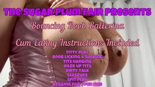 The Sugar Plum Fairy Presents: Oiled Up Huge Tits Bouncing Boob Ballerina! Cum Eating Instruction Included!