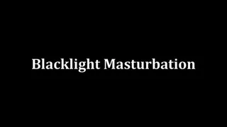 Blacklight Masturbation