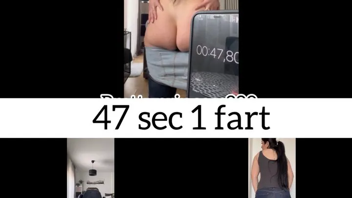 a 47 sec fart