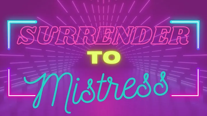 Surrender to Mistress