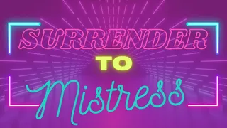 Surrender to Mistress