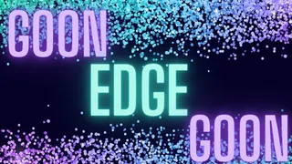 Goon Edge Goon - Sara Desire XO - femdom gooning