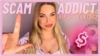 Scam Addict (Ripoff Fantasy)