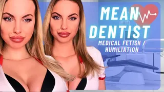Mean Dentist (Medical Dentist Fetish, Fishhooking, Humiliation)