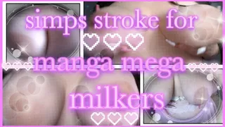 simps stroke for manga mega milkers!