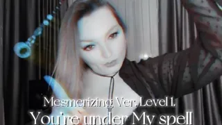 YOU'RE UNDER MY SPELL • MESMERIZING VERSION • LEVEL 1