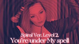 YOU'RE UNDER MY SPELL • SPIRAL VERSION • LEVEL 2