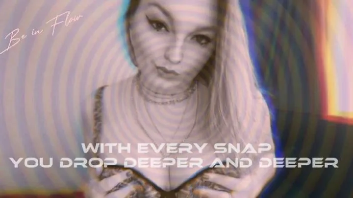 WITH EVERY SNAP YOU DROP DEEPER AND DEEPER • SPIRAL VERSION