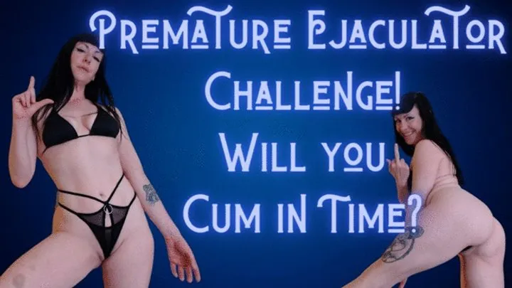 Premature Ejaculator Challenge! Will You Cum in Time?