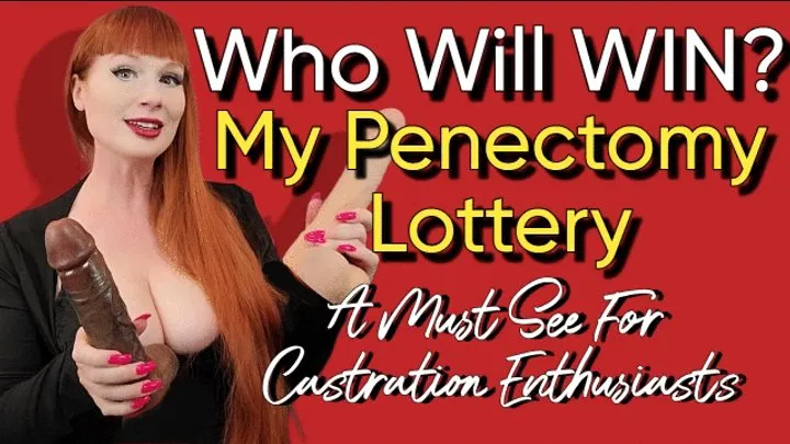 Who Will Win My Penectomy Lottery?