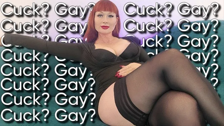 Cuck? Gay?