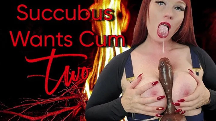 Succubus Wants Cum Two