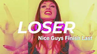 Loser Nice Guys Finish Last