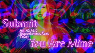 Beta Submit Part 2: You Are Mine ASMR