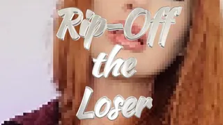 Rip-Off the Loser