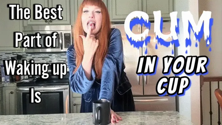 Cum In Your Cup