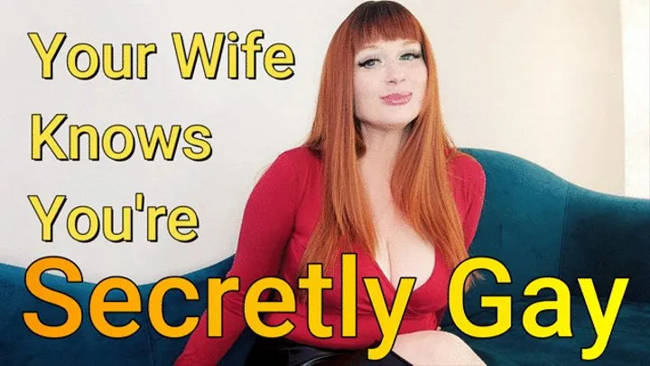 Your Wife Knows You Are Secretly Gay