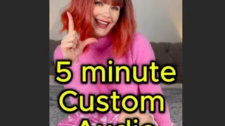 5 min CUSTOM voice recording!