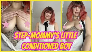 Step-Mommy's Little Conditioned Boy