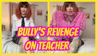 Bully's Revenge On Teacher