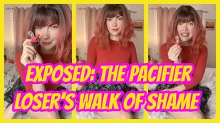 Exposed: The Pacifier Loser's Walk of Shame