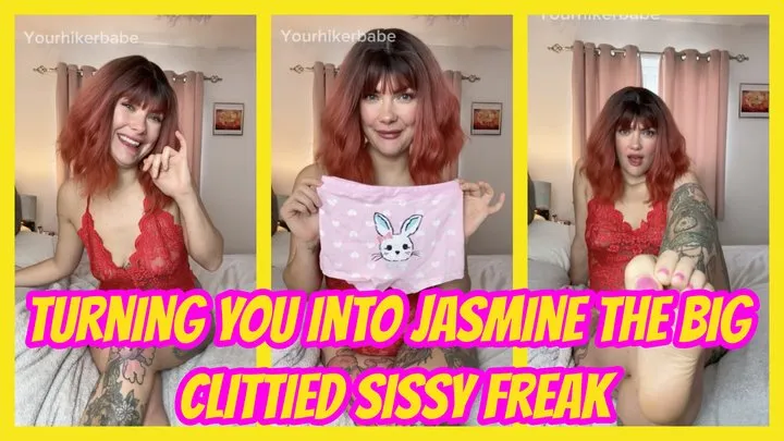 Turning You Into Jasmine The Big Clittied Sissy Freak