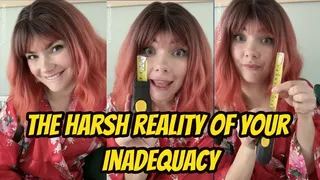 The Harsh Reality of Your Inadequacy