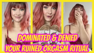 Dominated & Denied: Your Ruined Orgasm Ritual