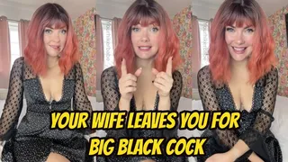 Your Wife Leaves You For Big Black Cock