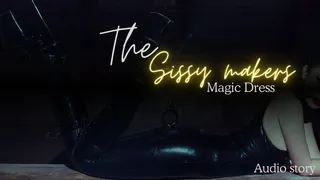 The Magic Sissy Makers Dress