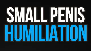 Small Penis Humiliation for Tiny Dick Losers