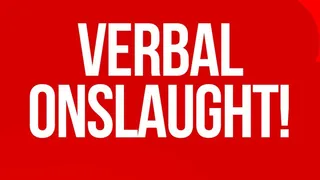 Verbal Onslaught on your Beta Brain!