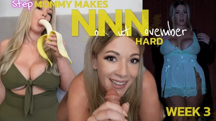 Step-Mommy Makes No Nut November Hard: Week 3