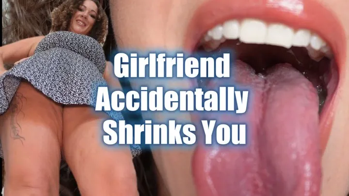 Giantess Girlfriend Accidentally Shrinks You