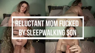 Reluctant Step-Mom Fucked By Sleepwalking Step-Son